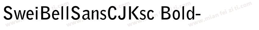 SweiBellSansCJKsc Bold字体转换